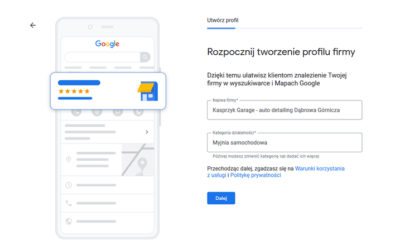 Google Moja Firma dla studia auto detailingu – jak założyć, dlaczego warto?