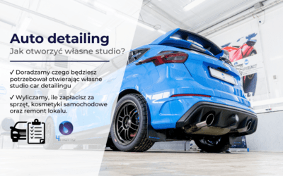 Jak otworzyć auto detailing? Car detailing – studio